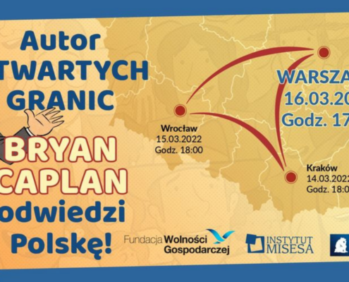 Zapraszamy na na panel dyskusyjny z udziałem autora książki Otwarte Granice Bryana Caplana – „Czy polska gospodarka potrzebuje imigrantów?”.