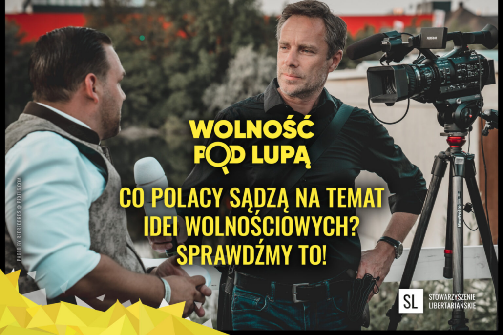 Jak wiele jest w Polsce osób o poglądach libertariańskich lub liberalnych? W których grupach społecznych poglądy wolnościowe są najpopularniejsze? Które z postulatów wolnościowych mają największe poparcie w społeczeństwie? – między innymi na te pytania planują odpowiedzieć organizatorzy wspieranego przez FWG projektu "Wolność pod lupą".
