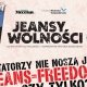 – Jeansy to nie tylko zwykłe spodnie. To symbol. Kojarzy nam się z Ameryką, a Ameryka z lądem uchodźców, poszukiwaczy złota, gospodarki wolnorynkowej – tłumaczą inicjatorzy projektu “Jeansy Wolności” z Fundacji Mecenas 5.0. Fundacja Wolności Gospodarczej jest współorganizatorem projektu.